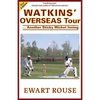 Watkins' Overseas Tour: Another Sticky Wicket Inning, a Cricket Novel, New Edition - Paperback