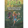 Fred: The Fairy With No Wings - Paperback