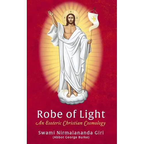 Robe of Light: An Esoteric Christian Cosmology - Paperback