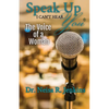 Speak Up I Can't Hear You - The Voice of a Woman - Paperback