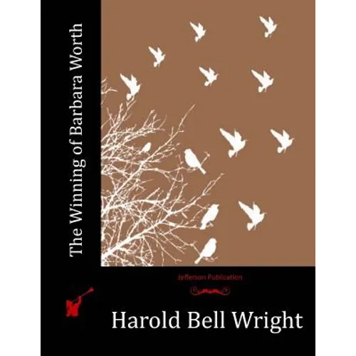 The Winning of Barbara Worth - Paperback