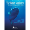 The Ocean Sunfishes: Evolution, Biology and Conservation - Paperback