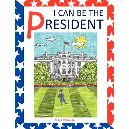 I Can Be the President - Paperback