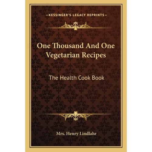 One Thousand And One Vegetarian Recipes: The Health Cook Book - Paperback