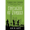 Gobbelino London & a Contagion of Zombies - Paperback