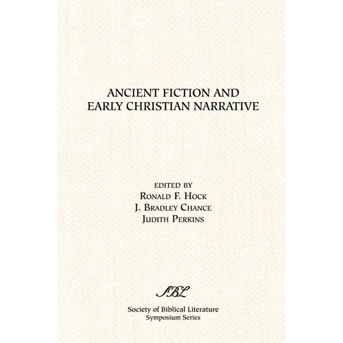 Ancient Fiction and Early Christian Narrative - Paperback