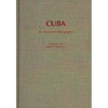 Cuba: An Annotated Bibliography - Hardcover