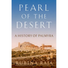 Pearl of the Desert: A History of Palmyra - Hardcover
