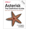 Asterisk: The Definitive Guide: Open Source Telephony for the Enterprise - Paperback
