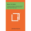 Back To Eden: A Human Interest Story Of Health And Restoration To Be Found In Herb, Root And Bark - Hardcover