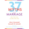Thirty-Seven Myths about Marriage: What I Think I Know and What I Wish I Knew - Paperback