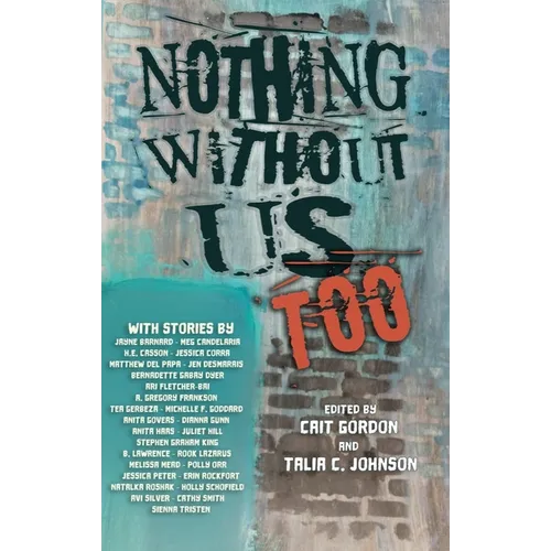 Nothing Without Us Too - Paperback