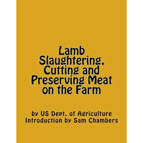 Lamb Slaughtering, Cutting and Preserving Meat on the Farm - Paperback