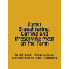 Lamb Slaughtering, Cutting and Preserving Meat on the Farm - Paperback