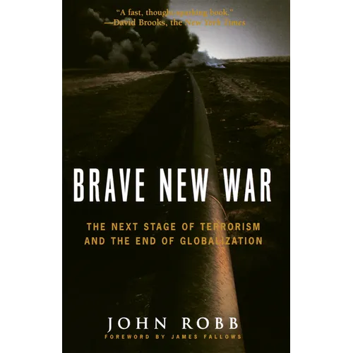 Brave New War: The Next Stage of Terrorism and the End of Globalization - Hardcover