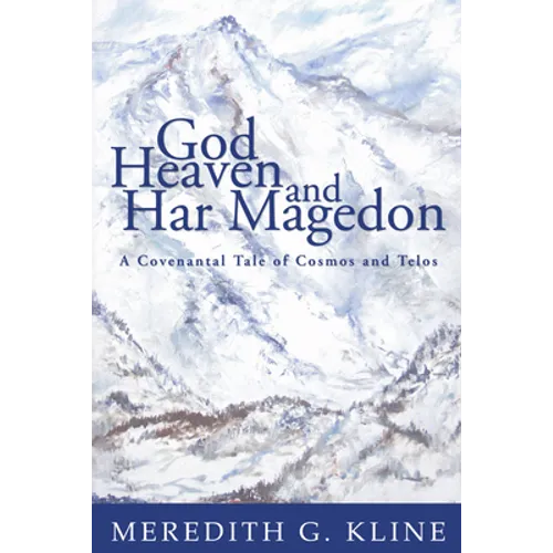 God, Heaven, and Har Magedon - Hardcover
