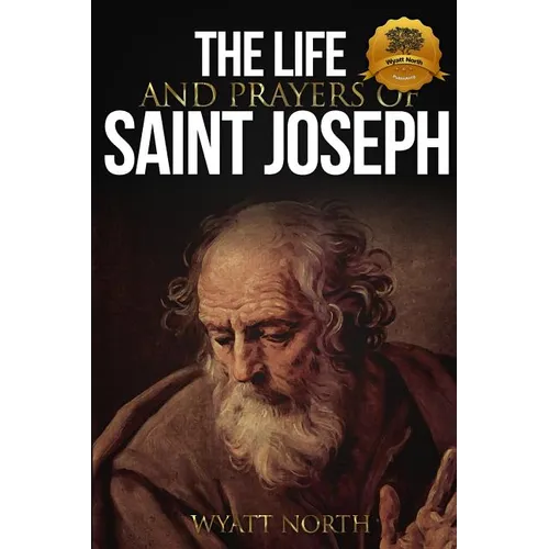 The Life and Prayers of Saint Joseph - Paperback