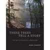 These Trees Tell a Story: The Art of Reading Landscapes - Paperback