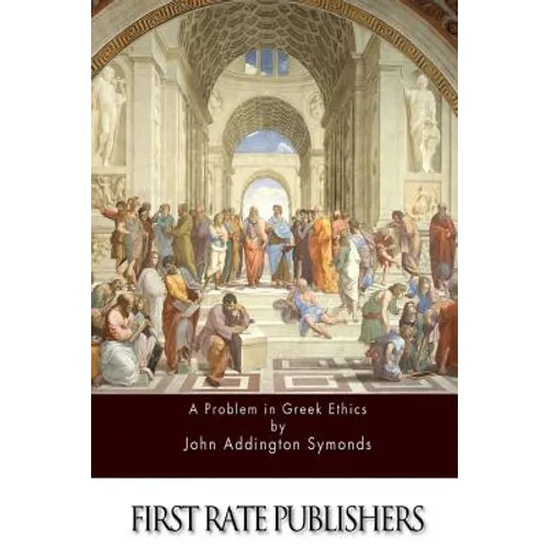 A Problem in Greek Ethics - Paperback