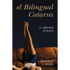 El Bilingual Catarsis - Paperback