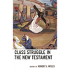 Class Struggle in the New Testament - Paperback