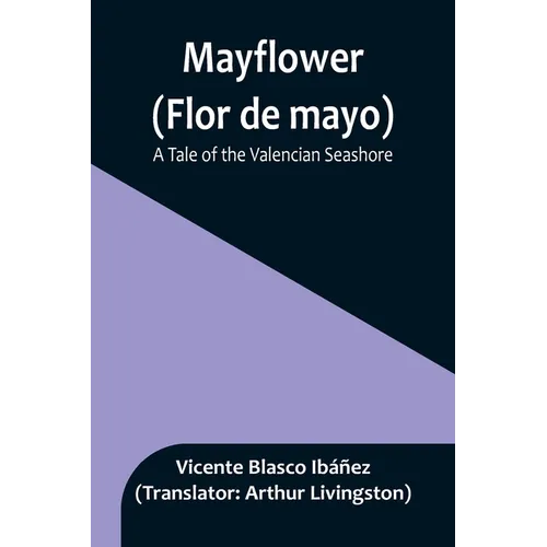 Mayflower (Flor de mayo): A Tale of the Valencian Seashore - Paperback