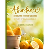 Abundance: Bearing Fruit for Every Good Work: A Study of Galatians 5:22-23 - Paperback