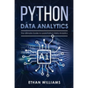Python Data Analytics: The Ultimate Guide to Learn Python Data Analytics - Paperback
