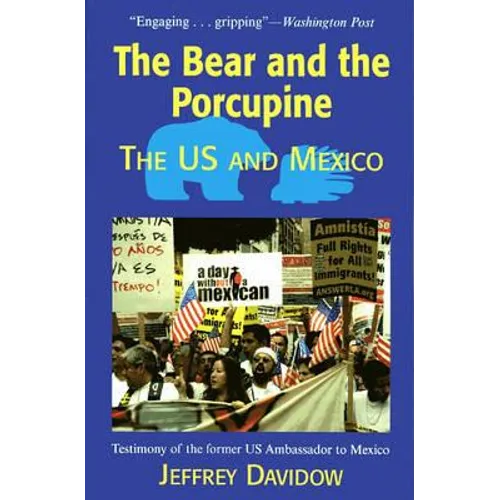 The Bear and the Porcupine: The U.S. and Mexico - Paperback