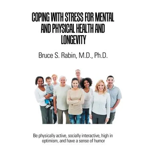 Coping with Stress for Mental and Physical Health and Longevity - Hardcover