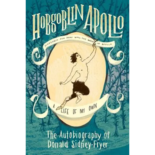 Hobgoblin Apollo: The Autobiography of Donald Sidney-Fryer - Paperback