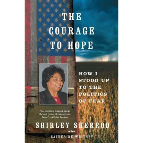 Courage to Hope: How I Stood Up to the Politics of Fear - Paperback