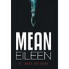Mean Eileen - Hardcover