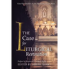 The Case for Liturgical Restoration: Una Voce Studies on the Traditional Latin Mass - Paperback