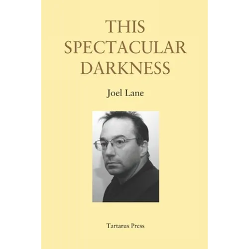 This Spectacular Darkness: Critical Essays - Paperback