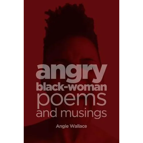 Angry Black-Woman Poems and Musings - Paperback