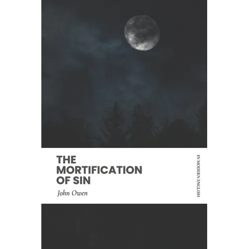 Mortification of Sin: In Modern English - Paperback