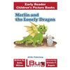 Merlin and the Lonely Dragon - Early Reader - Children's Picture Books - Paperback