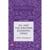 Oil and the Western Economic Crisis - Hardcover