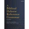 A Biblical Hebrew Reference Grammar: Second Edition - Paperback