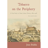Tobacco on the Periphery: A Case Study in Cuban Labour History, 1860-1958 - Hardcover