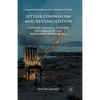 Settler Colonialism and (Re)Conciliation: Frontier Violence, Affective Performances, and Imaginative Refoundings - Paperback