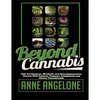 Beyond Cannabis: Halt Autoimmune, Metabolic and Neurodegenerative Disease With Common Terpenes, Polyphenols and Dietary Cannabinoids - Paperback