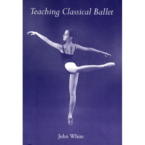 Teaching Classical Ballet - Paperback