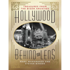 Hollywood Behind the Lens: Treasures from the Bison Archives - Hardcover