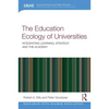 The Education Ecology of Universities: Integrating Learning, Strategy and the Academy - Paperback