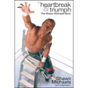 Heartbreak & Triumph: The Shawn Michaels Story - Paperback