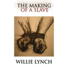 The Willie Lynch Letter and the Making of a Slave - Hardcover