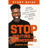 Stop Waiting for Permission Study Guide: Harness Your Gifts, Find Your Purpose, and Unleash Your Personal Genius - Paperback