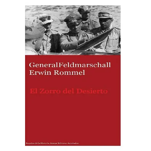 GeneralFeldmarschall Erwin Rommel El Zorro del Desierto - Paperback